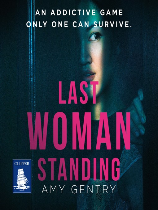 Title details for Last Woman Standing by Amy Gentry - Wait list